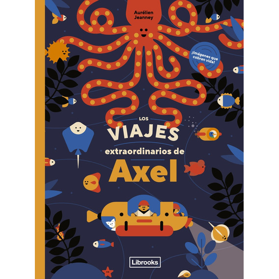 Viajes Extraordinarios De Axel, Los, De Jeanney Aurelien. Editorial Librooks, Tapa Blanda, Edición 1 En Español