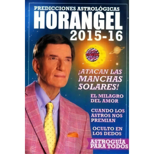 Predicciones Astrologicas 2015 - 2016 De Horan, De Horangel. Editorial Atlántida En Español