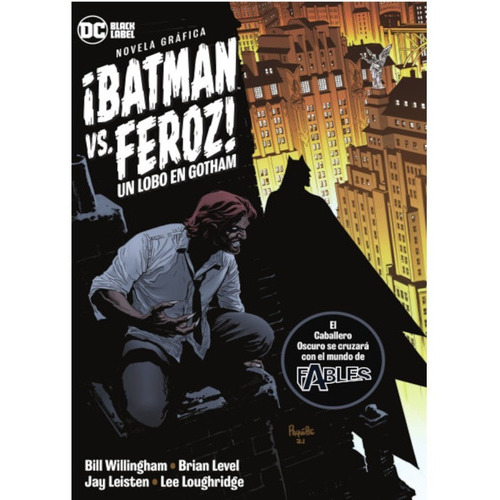 Dc Black Label ¡batman Vs Feroz! Un Lobo En Gotham, De Bill Willingham., Vol. 1. Editorial Dc, Tapa Blanda En Español, 2022