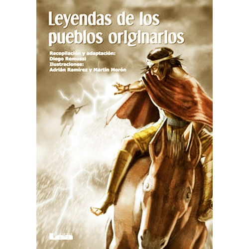 Leyendas De Los Pueblos Originarios, De Ramussi, Diego. Editorial Ediciones Lea, Tapa Blanda En Español, 2017
