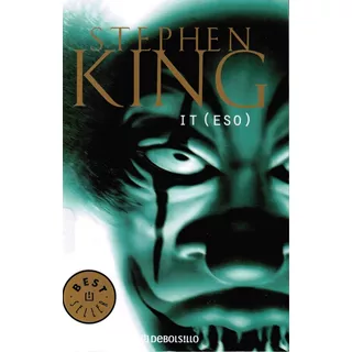 It  Eso - Stephen King - Debolsillo Rh