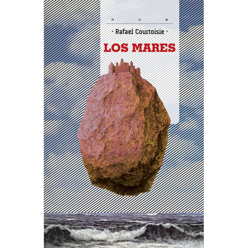 Mares, Los, de Courtoisie Rafael. Editorial Hum, tapa blanda, edición 1 en español
