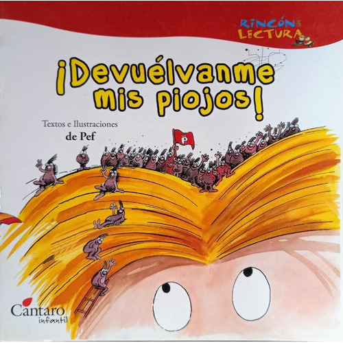 Devuélvanme Mis Piojos!, De Pef., Vol. ¡devuélvanme Mis Piojos!. Editorial Cantaro, Tapa Blanda En Español, 2011