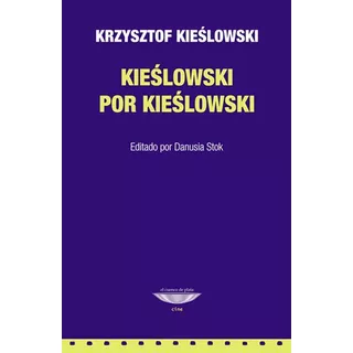 Kieslowski Por Kieslowski - Krzystof Kieslowski