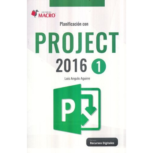 Planificación Con Project 2016 / Vol. 1