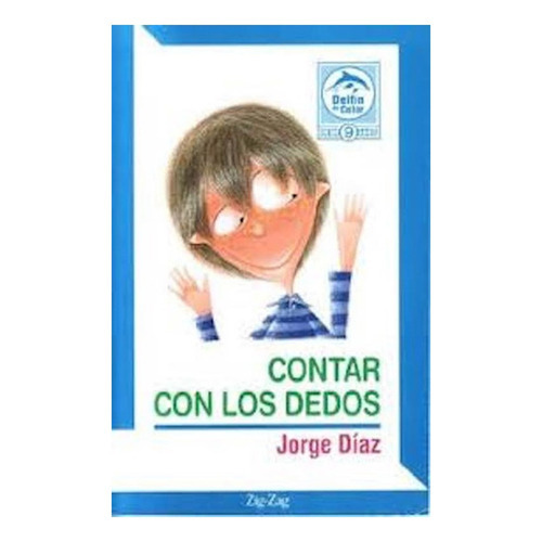 Libro Contar Con Los Dedos: Libro Contar Con Los Dedos, De Jorge Diaz. Editorial Zig-zag, Tapa Blanda En Castellano