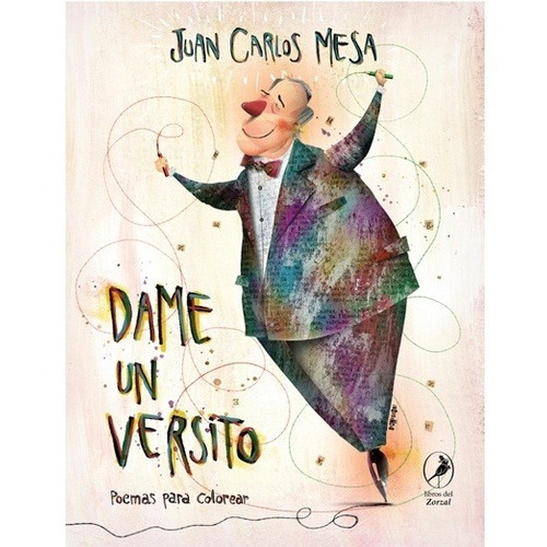 Dame Un Versito. Poemas Para Colorear - Juan Carlos Mesa