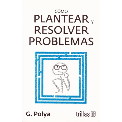 Libro Como Plantear Y Resolver Problemas ¡ !