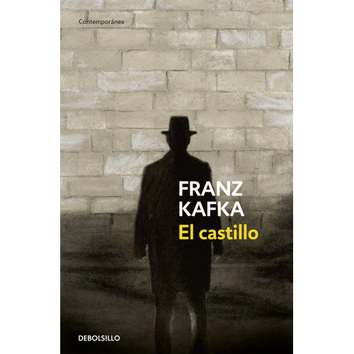 El Castillo, De Kafka, Franz. Editorial Debolsillo, Tapa Blanda En Español