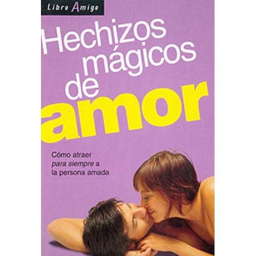 Hechizos Magicos De Amor, De Vários. Editorial Continente, Tapa Blanda En Español, 2004