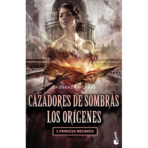 Cazadores De Sombras: Los Origenes - 3 Princesa Mecánica