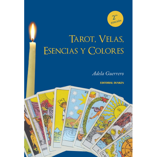 Tarot, Velas, Esencias Y Colores, De Adela Guerrero. , Tapa Blanda En Español, 2023