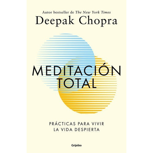 Meditación Total de Deepak Chopra editorial Grijalbo en español