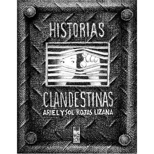 Historias Clandestinas: No Aplica, De Rojas Lizana, Sol. Editorial Lom, Tapa Blanda En Español