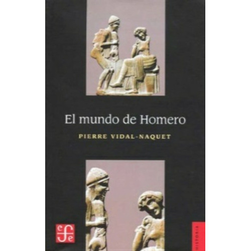 Libro Mundo De Homero, El - Vidal - Naquet, Pierre