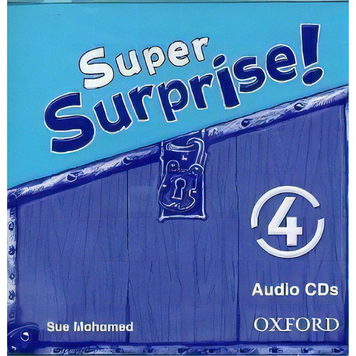 Super Surprise 4_class   Kel Ediciones, De Mohamed,sue. Editorial Oxford University Press En Inglés