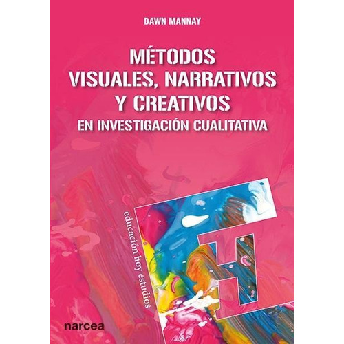 Libro: Mètodos Visuales, Narrativos Y Creativos En Investiga