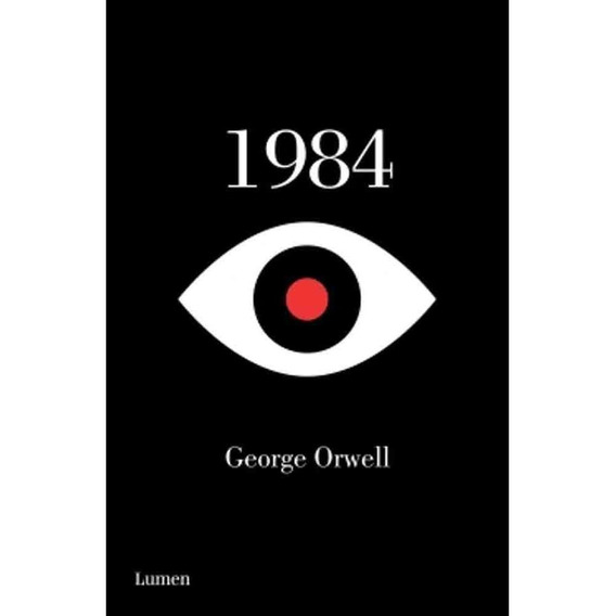 1984 (Libro En Español), de Orwell, George. Editorial Lumen, tapa blanda en español, 2014