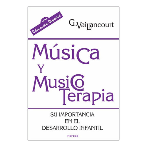 Musica Y Musicoterapia - Vaillancourt, G