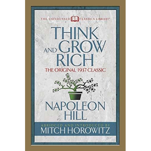 Think And Grow Rich (condensed Classics) : The Original 1937 Classic, De Napoleon Hill. Editorial G D Media, Tapa Blanda En Inglés