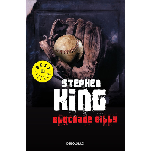 Blockade Billy, de King, Stephen. Serie Bestseller Editorial Debolsillo, tapa blanda en español, 2013