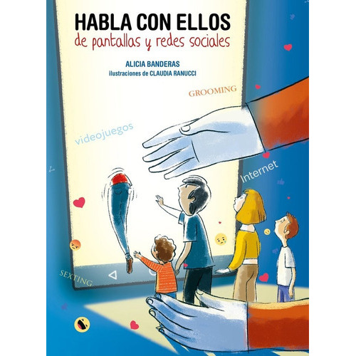 Habla Con Ellos De Pantallas Y Redes Sociales, De Banderas, Alicia. Editorial Lunwerg Editores, Tapa Blanda En Español