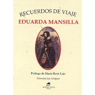 Recuerdos De Viaje - Eduarda Mansilla