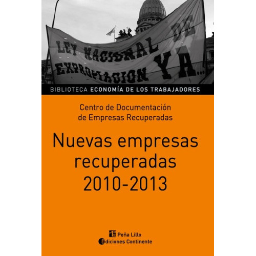 Nuevas Empresas Recuperadas 2010 - 2013, De Centro De Doc.de Empresas Recuperad. Editorial Continente, Tapa Blanda En Español, 2014
