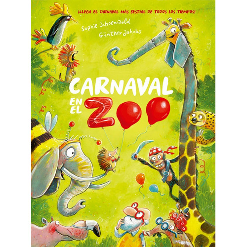 Carnaval En El Zoo, De Schoenwald, Sophie. Editorial La Galera, Sau, Tapa Dura En Español