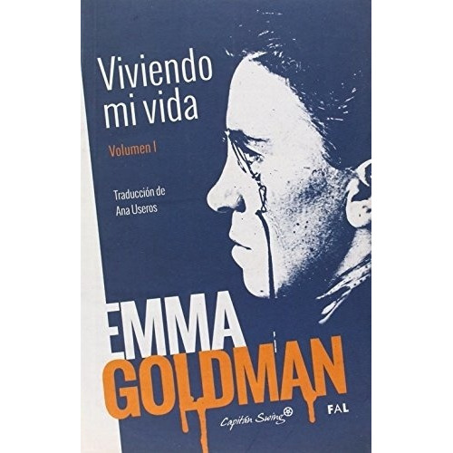 Emma Goldman-viviendo Mi Vida. Volumen I