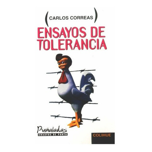 Ensayos De Tolerancia - Correas, Carlos, De Correas, Carlos. Editorial Colihue En Español