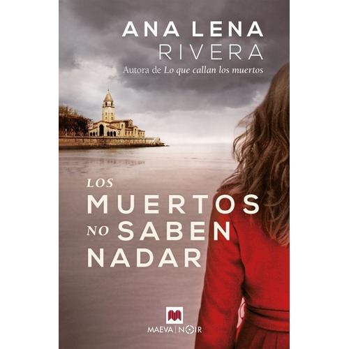 Los Muertos No Saben Nadar, De Rivera, Ana Lena. Editorial Maeva Ediciones, Tapa Blanda En Español