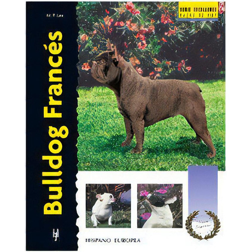 Bulldog Francãâ©s, De Lee, Muriel P.. Editorial Hispano Europea, S.a., Tapa Dura En Español