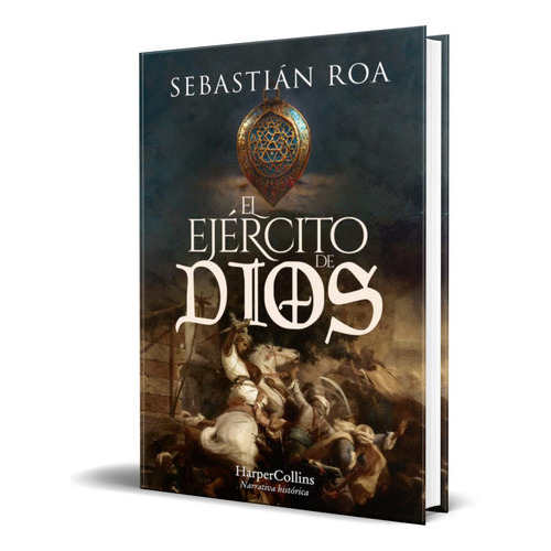El Ejercito De Dios, De Sebastian Roa. Editorial Harpercollins, Tapa Blanda En Español, 2022