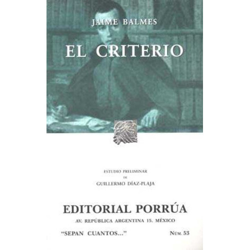 El Criterio, De Balmes Y Urpiá, Jaime Luciano Antonio. Editorial Ed Porrua (mexico) En Español