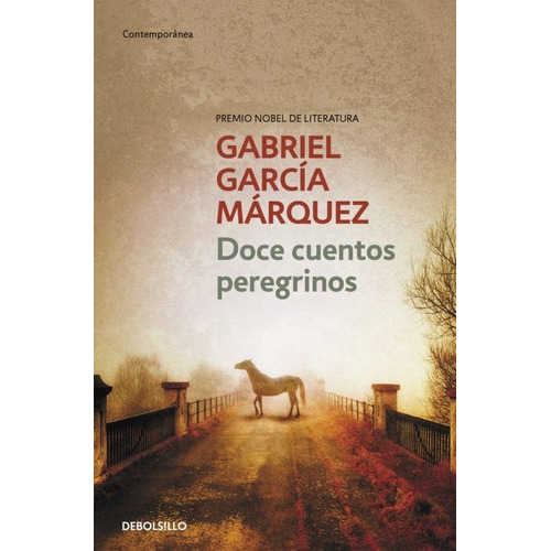 Doce Cuentos Peregrinos, De Gabriel García Márquez. Editorial Debols!llo, Tapa Blanda En Español, 2017