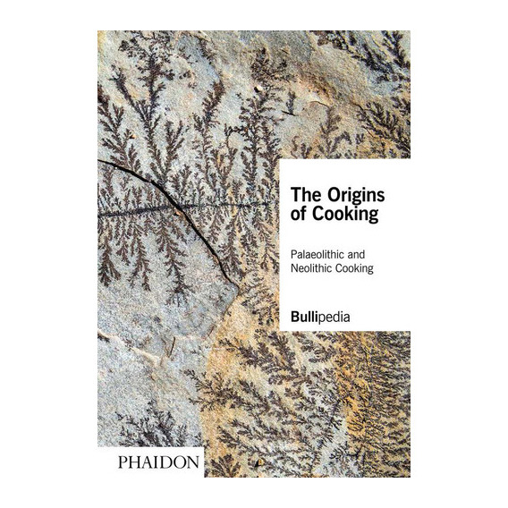 THE ORIGINS OF COOKING, de BULLIPEDIA. Editorial PHAIDON PRESS LIMITED, tapa dura en inglés