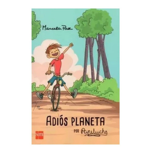Libro Adiós Planeta, Por Papelucho - Marcela Paz
