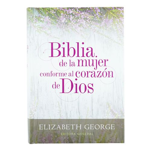 Biblia De La Mujer Conforme Al Corazón De Dios - Tapa Dura