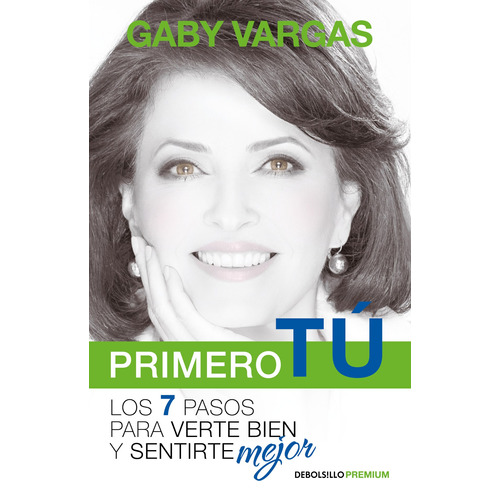 Primero tú, de VARGAS, GABY. Serie Premium Editorial Debolsillo, tapa blanda en español, 2019
