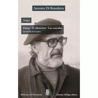 Zama / El Silenciero / Los Suicidas - Di Benedetto Antonio