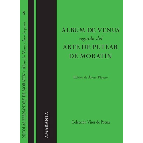 Álbum De Venus / Arte De Putear De Moratín - Nicolas, de Nicolás Fernández de Moratín. Editorial Visor en español