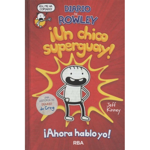 Diario De Rowley. Un Chico Superguay - Jeff Kinney