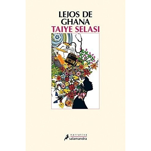 LEJOS DE GHANA, de Taiye Selasi. Editorial Salamandra en español