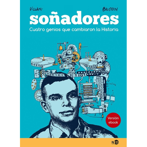 Soñadores, De Edmond Baudoin / Cedric Villani. Serie Soñadores Editorial Ned Ediciones, Tapa Blanda En Español, 2019