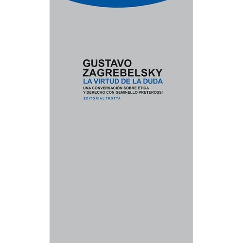 La Virtud De La Duda - Zagrebelsky, Gustavo