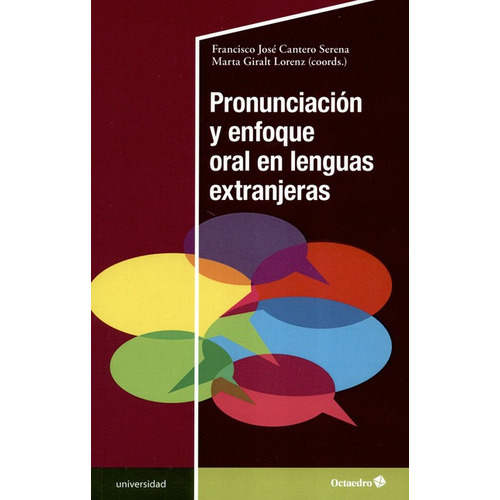 Pronunciacion Y Enfoque Oral En Lenguas Extranjeras, De Cantero Serena, Francisco José. Editorial Octaedro, Tapa Blanda, Edición 1 En Español, 2020