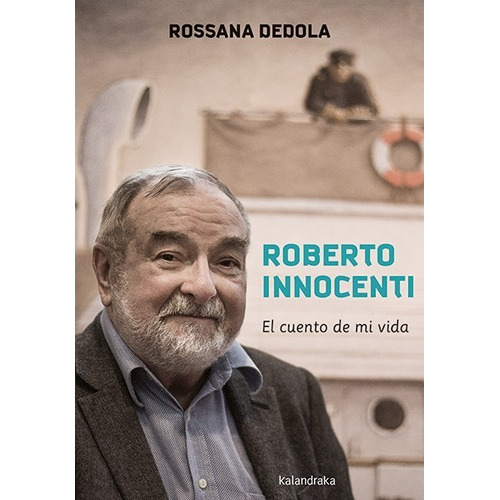 Cuento De Mi Vida. Roberto Inoccenti . Kalandraka