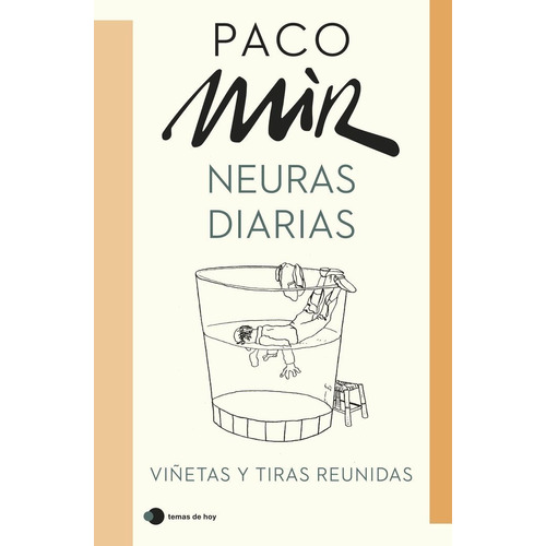 Neuras Diarias, De Mir, Paco. Editorial Ediciones Temas De Hoy, Tapa Dura En Español