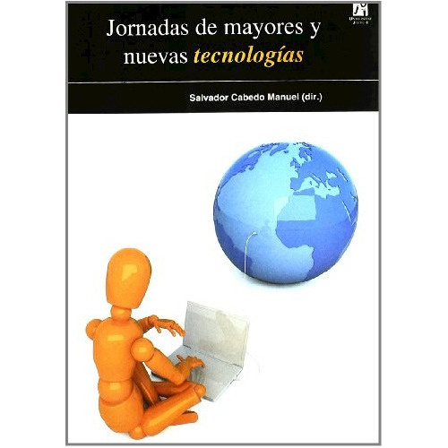 Jornadas De Mayores Y Nuevas Tecnologias, de Cabedo Manuel  Salva. Editorial UNIVERSITAT JAUME I, tapa blanda en español